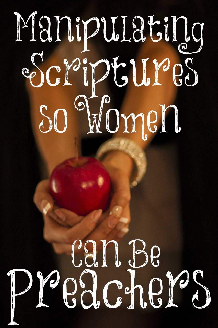 manipulating-scripture-so-women-can-be-preachers-of-the-word-the