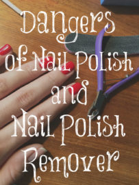 Dangers of Nail Polish and Nail Polish Remover – The Transformed Wife