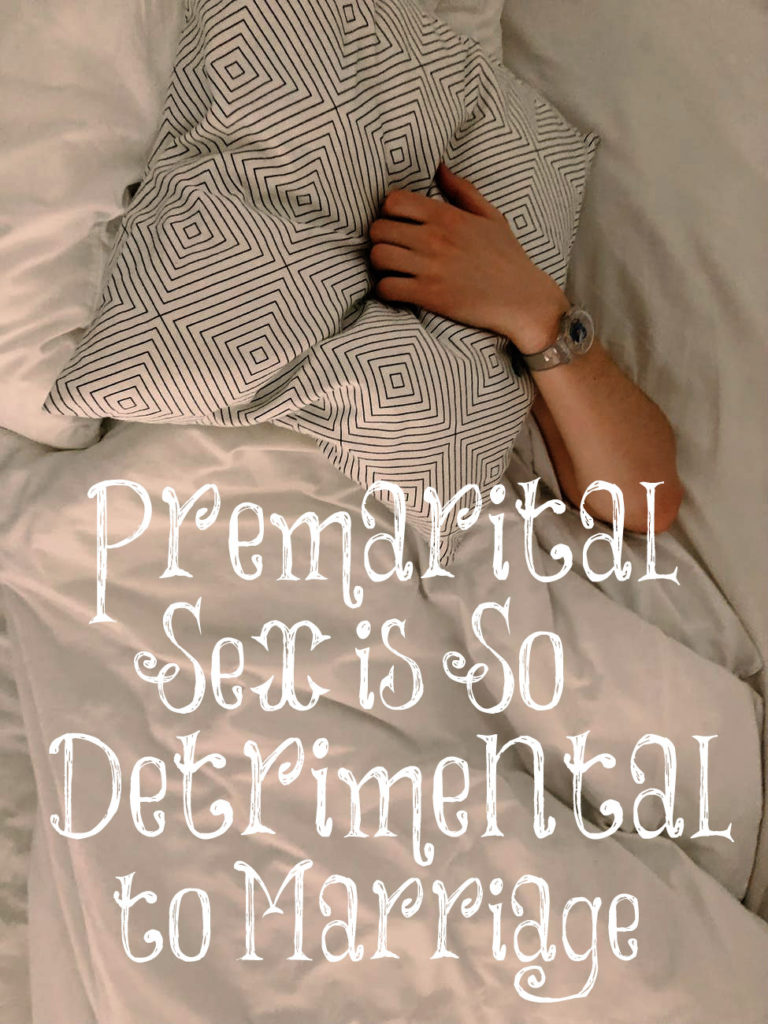 Premarital Sex is SO Detrimental to