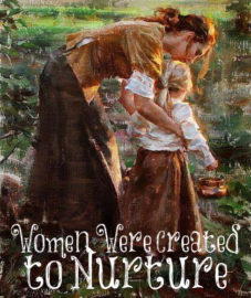 Women Were Created To Nurture – The Transformed Wife