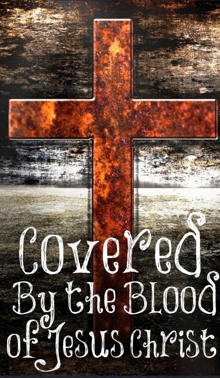 Covered By the Blood of Jesus Christ – The Transformed Wife
