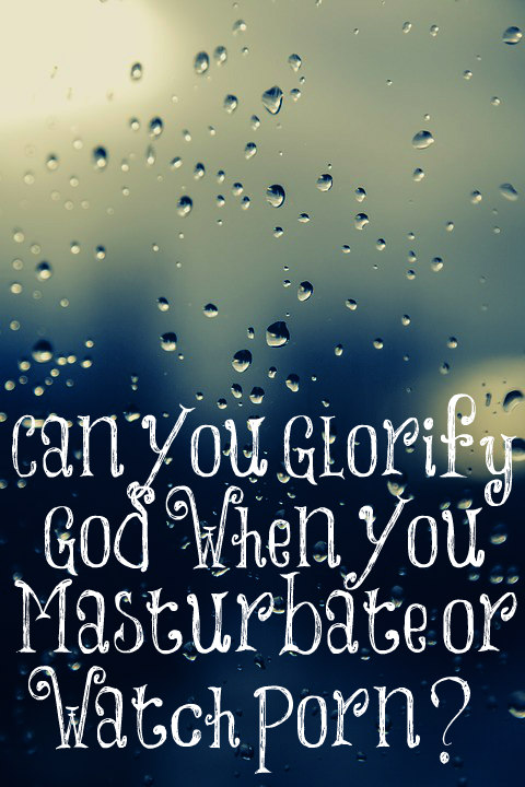 Can You Glorify God When You