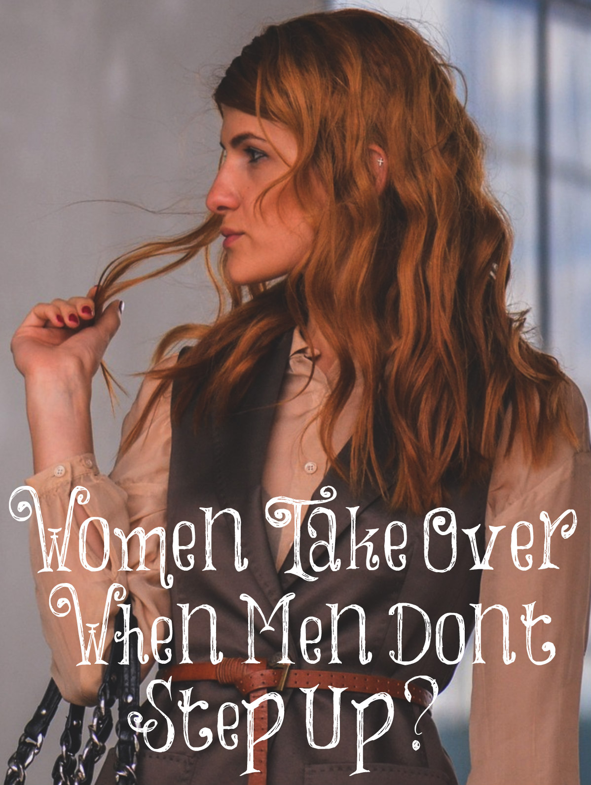 Women Take Over When Men Don’t Step Up?